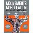 Guide des Mouvements de Musculation 1 Livre